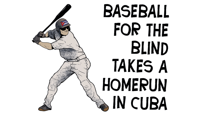 Baseball for the blind takes a homerun in Cuba